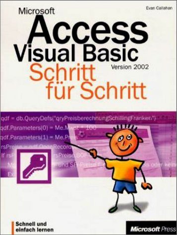 Microsoft Access Visual Basic Version 2002 Schritt fÃ¼r Schritt by Evan Callahan (2001-10-05)