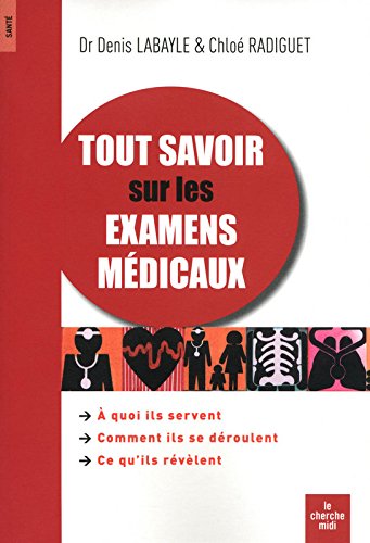 couverture de : Tout savoir sur les examens m&eacute;dicaux