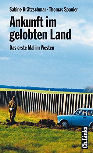 Ankunft im gelobten Land: Das erste Mal im Westen