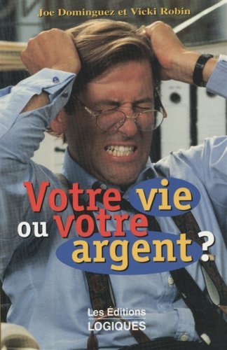 Download Votre vie ou votre argent by J Dominguez (April 01,1997) Download Votre vie ou votre argent by J Dominguez (April 01,1997)