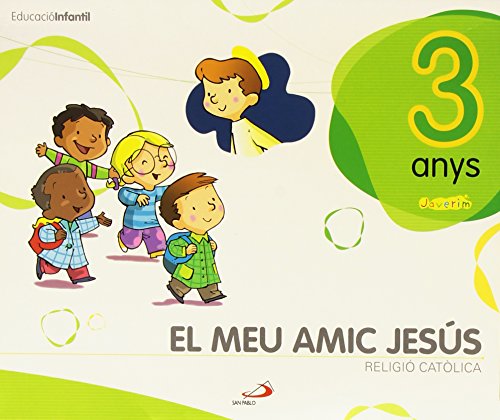 Projecte javerím el meu amic jesús ei 3 anys religió católica valenciano: libro del alumno (3 cuadernos de 32 página