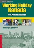 Image de Working Holiday Kanada - Jobs, Praktika, Austausch: Land, Menschen, Sprachen lernen, Homestay & Gastschuljahr