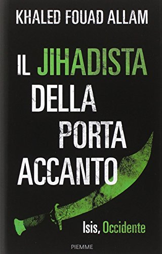 Il jihadista della porta accanto. Isis, Occidente