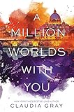 A Million Worlds with You (Firebird, Band 3) by Claudia Gray