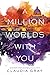 A Million Worlds with You (Firebird, Band 3) by Claudia Gray