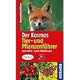 Der Kosmos Tier- und Pflanzenführer: 1000 Arten, 4000 Abbildungen