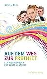 Image de Auf dem Weg zur Freiheit: Ein Mutmachbuch für junge Menschen