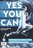 Yes you can! Mentaltraining für Sport und Alltag by 