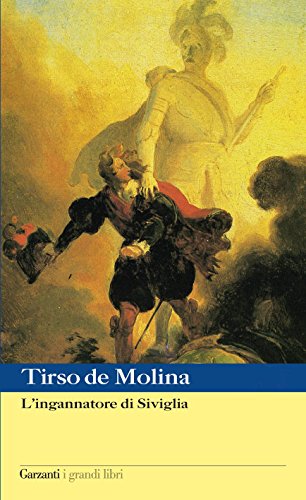 Tirso de Molina – L’ ingannatore di Siviglia (2011)