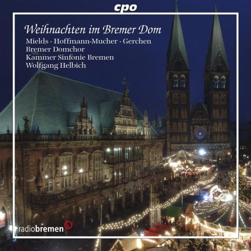 Weihnachten im Bremer Dom Weihnachten im Bremer Dom