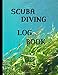 Produktbild Scuba Diving Log Book: Log Book For Beginners And Experienced  Divers