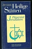 Heilige Stätten. Pilgerziel Jerusalem