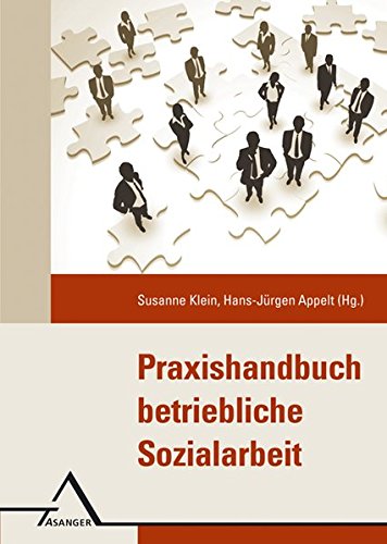 Download Praxishandbuch Betriebliche Sozialarbeit: Konzepte und Methoden in Theorie und Praxis Download Praxishandbuch Betriebliche Sozialarbeit: Konzepte und Methoden in Theorie und Praxis