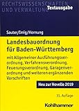 Landesbauordnung für Baden-Württemberg: mit Allgemeiner Ausführungsverordnung, Verfahrensverordnung, Feuerungsverordnung, Garagenverordnung und weiteren ergänzenden Vorschriften by 
