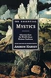 Image de The Essential Mystics: Selections from the World’s Great Wisdom Traditions