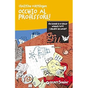 Occhio al professore! (Gru. Giunti ragazzi univers