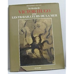 Les Dessins de Victor Hugo pour Les Travailleurs de la mer, de la Bibliothèque nationale