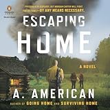 Escaping Home: A Novel by 