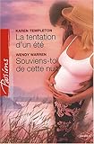 La tentation d'un été ; Souviens-toi de cette nuit