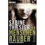 Der Menschenräuber: Roman