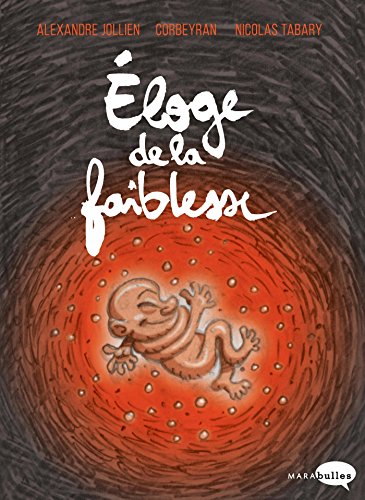 Download Eloge de la faiblesse (Marabulles - Biopic et roman graphique) Download Eloge de la faiblesse (Marabulles - Biopic et roman graphique)