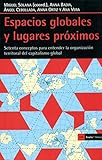 Image de Espacios globales y lugares próximos: Setenta conceptos para entender la organización territorial del capitalismo global (Antrazyt)