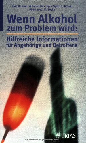 Download Wenn Alkohol zum Problem wird: Hilfreiche Informationen für Angehörige und Betroffene Download Wenn Alkohol zum Problem wird: Hilfreiche Informationen für Angehörige und Betroffene
