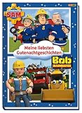 Feuerwehrmann Sam und Bob der Baumeister: Meine liebsten Gutenachtgeschichten by 