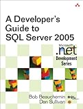 A Developer's Guide to SQL Server 2005 (English Edition) by 