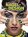 Produktbild Nageldesign: Fantastische Kreationen der weltbesten Nagelkünstler