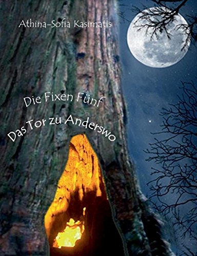 Die Fixen Fünf: Das Tor zu Anderswo