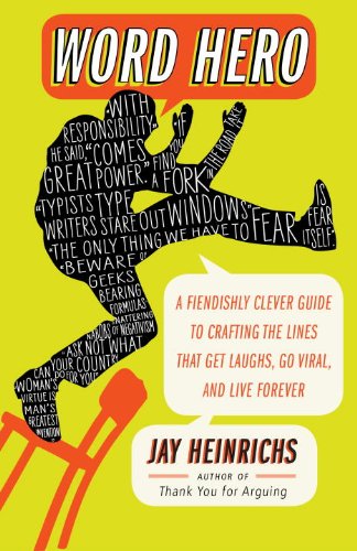 Word Hero: A Fiendishly Clever Guide to Crafting the Lines that Get Laughs, Go Viral, and Live Forever (English Edition)