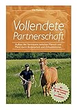 Image de Vollendete Partnerschaft - Aufbau des Vertrauens zwischen Mensch und Pferd durch Bodenarbeit und Zir
