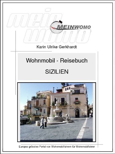Download Wohnmobil Reisebuch Sizilien: 9. Auflage, 2017 Download Wohnmobil Reisebuch Sizilien: 9. Auflage, 2017