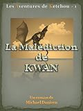 Image de Ketchou et la malédiction de Kwan (Les Aventures de Ketchou) (French Edition)