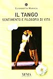Image de Il tango. Sentimento e filosofia di vita