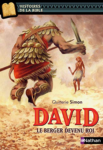 David, le berger devenu roi - Histoires de la Bible - Dès 11 ans David, le berger devenu roi - Histoires de la Bible - Dès 11 ans