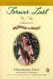 Forever Liesl: A Memoir of The Sound of Music (English Edition) by Charmian Carr