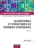 Image de Algorithmes et structures de données génériques - Cours et exercices corrigés en langage C