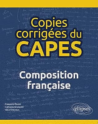 Ellipses Copies corrigées du CAPES - Dissertation française