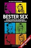 Bester Sex: 33 Frauen erzählen ihre aufregendsten, unanständigsten und romantischsten Abenteuer by