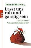 Cover zum Buch Lasst uns roh und garstig sein: Die s...