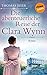 Die abenteuerliche Reise der Clara Wynn: Roman by Thomas Jeier