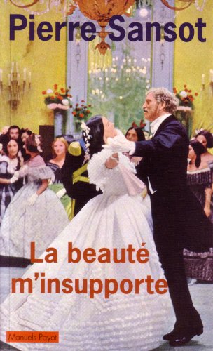 couverture de : La Beaut&eacute; m'insupporte