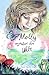 Molly verzaubert ihre Welt by 