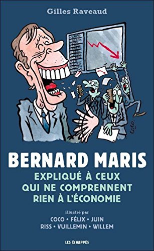 Download Bernard Maris expliqué à ceux qui ne comprennent rien à l'économie Download Bernard Maris expliqué à ceux qui ne comprennent rien à l'économie