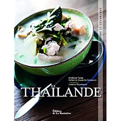 Thailande. Cuisine intime et gourmande