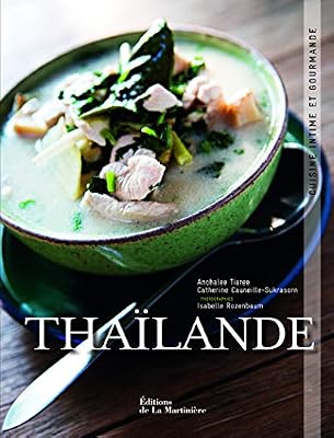 La Martiniere Thailande. Cuisine intime et gourmande