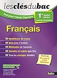 Les Clés du Bac - Tout pour réussir l'épreuve - Français 1re
