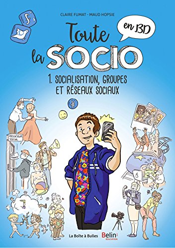 Toute la socio en BD T1 : Socialisation,  groupes et réseaux sociaux